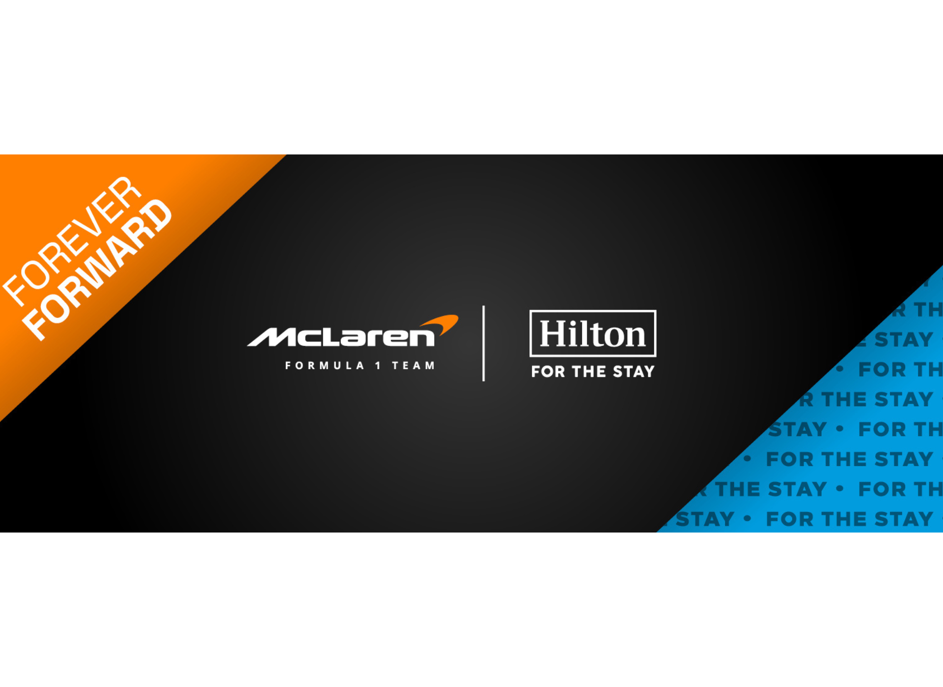 Forever Forward: McLaren Formula 1 Team and Hilton. For the Stay