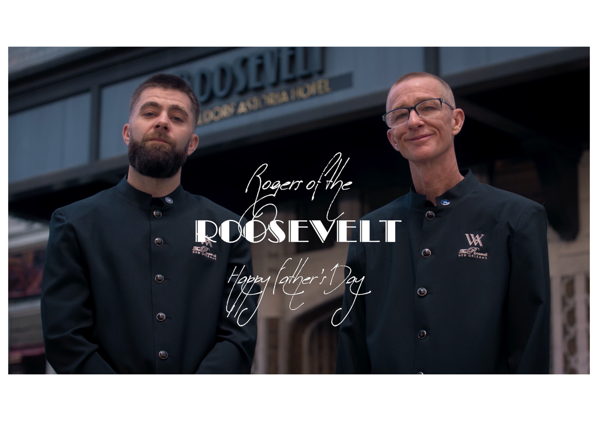 The Rogers of The Roosevelt New Orleans, A Waldorf Astoria Hotel - Happy Father's Day