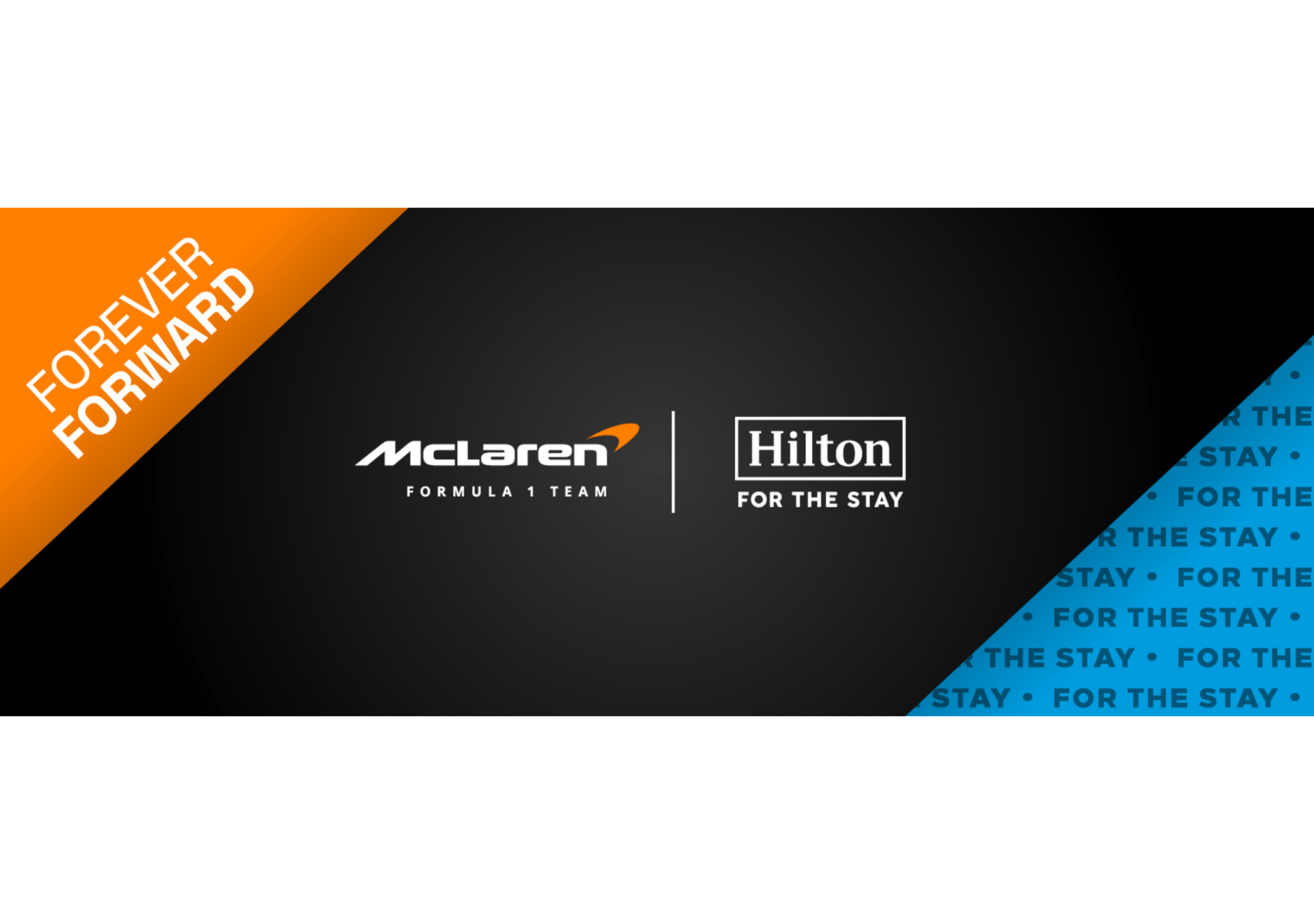 Forever Forward: McLaren Formula 1 Team and Hilton. For the Stay