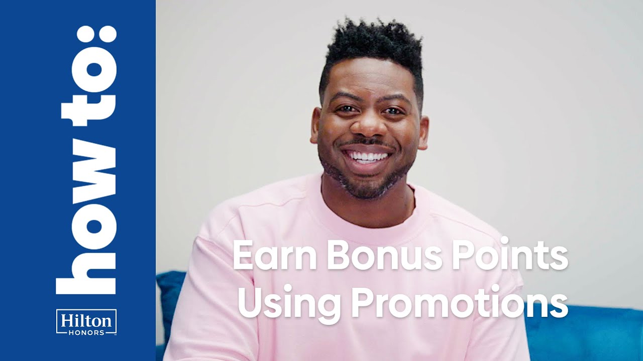 How to Earn Hilton Honors Bonus Points Using Promotions