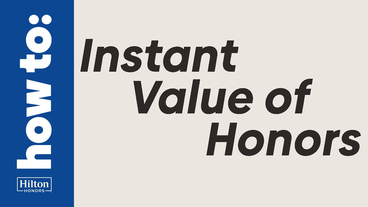 How To Earn Instant Value from Hilton Honors