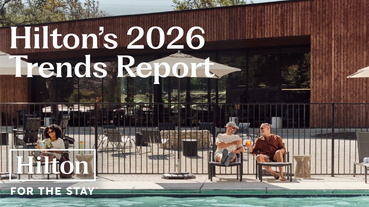 Hilton’s 2026 Trends Report